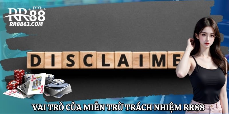 Chính sách miễn trừ trách nhiệm RR88 chi tiết và mới nhất 1 Tổng quan về vai trò của miễn trừ trách nhiệm RR88